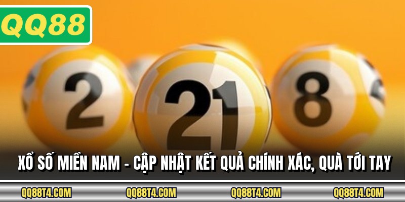 Xổ Số Miền Nam - Cập Nhật Kết Quả Chính Xác, Quà Tới Tay